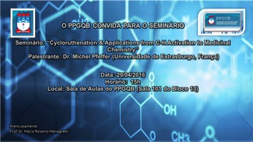 O PPGQB CONVIDA PARA O SEMINÁRIO EXTRA DO DIA 29/04/2016