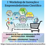 I Workshop de Inovação e Empreendedorismo Científico da RENORBIO Piauí