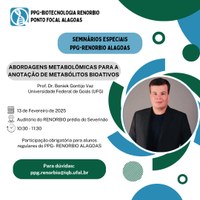 PPG-RENORBIO promove Seminário Especial sobre Metabolômica